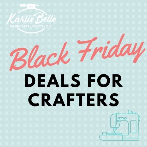 Black Friday & Cyber Monday Deals for Crafters 2022